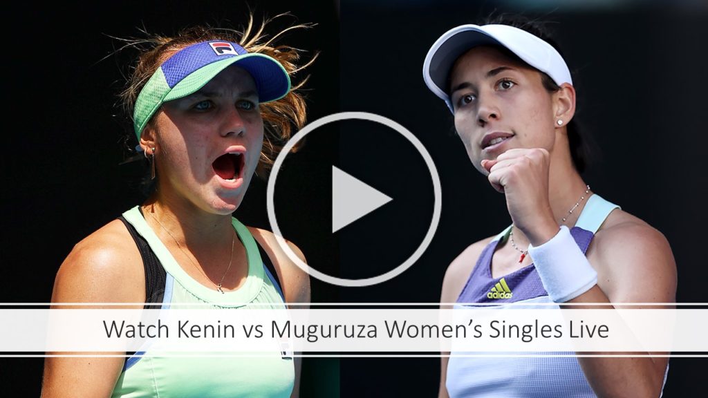 Kenin vs Muguruza Women’s Singles Preview