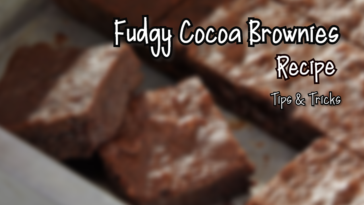 Fudgy Brownies Tips & Tricks
