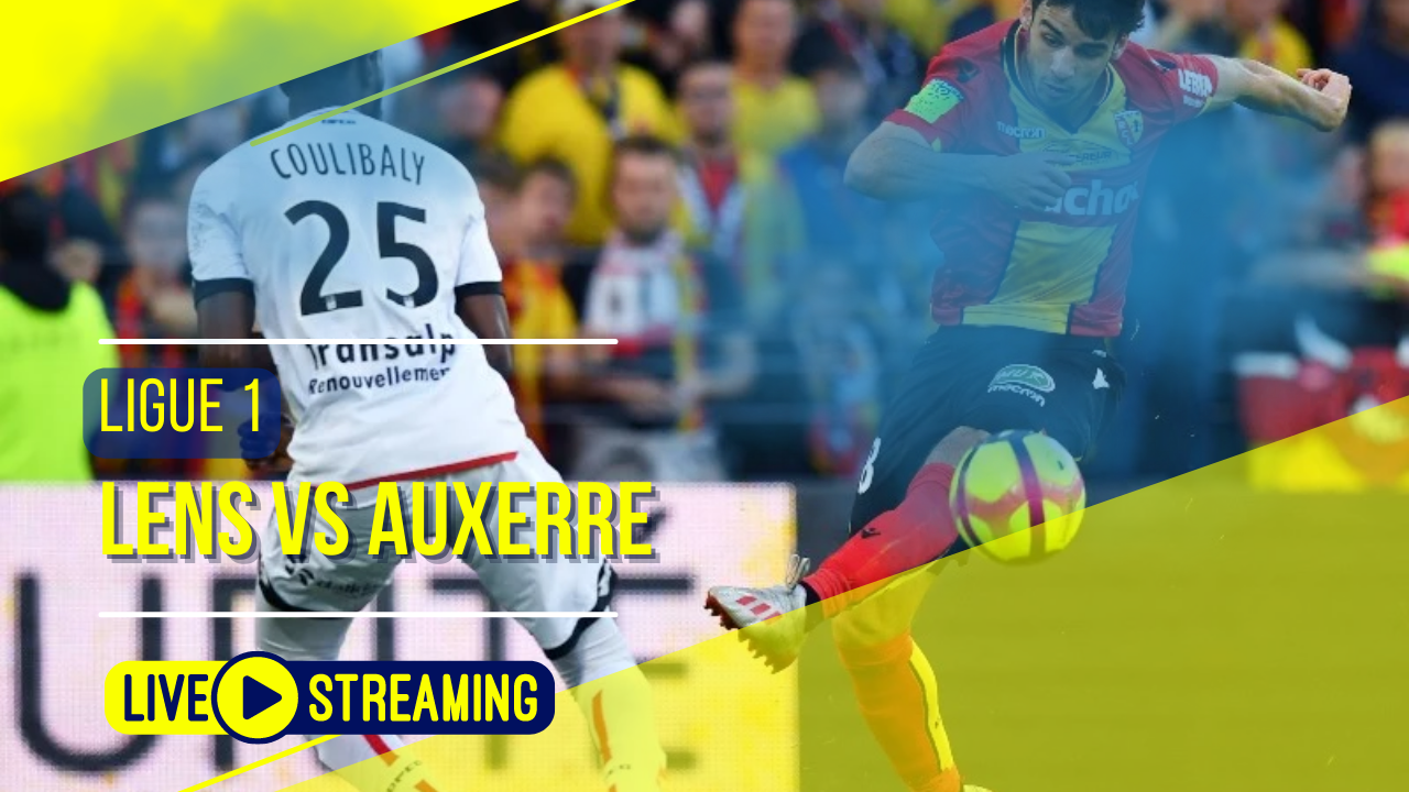 Lens vs Auxerre Ligue 1 Live Today