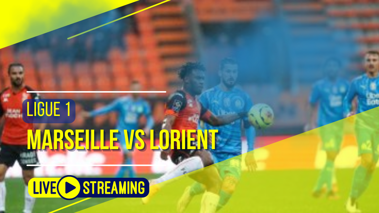 Marseille vs Lorient Ligue 1 Live Today