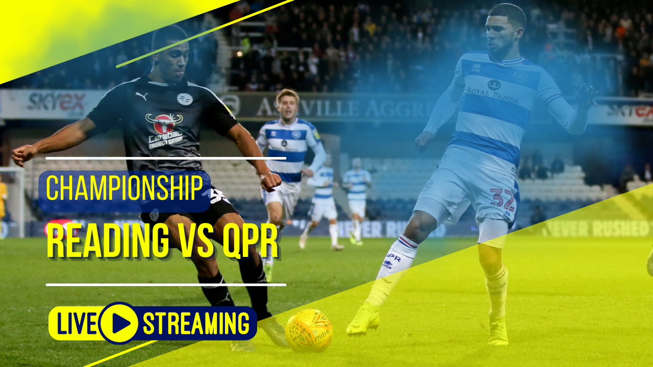 Reading vs QPR Championship Live Today