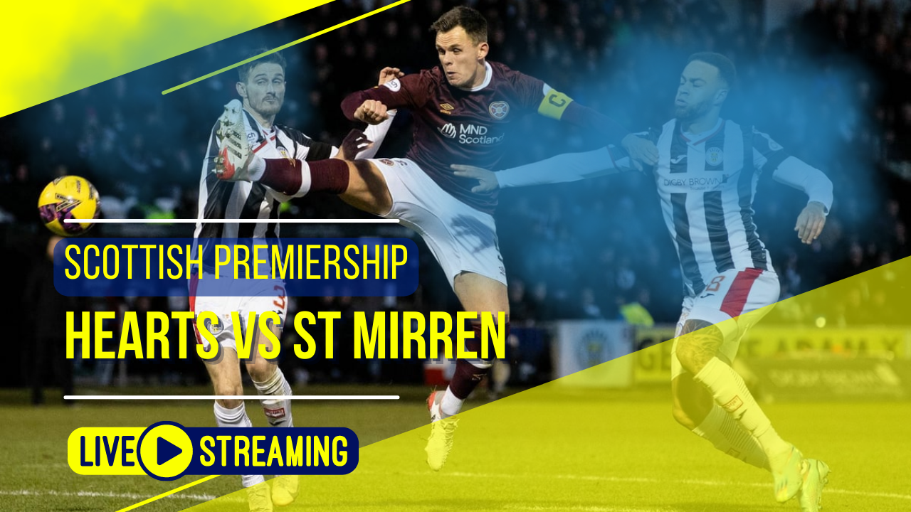 Hearts vs St Mirren Scottish Premiership Live Today