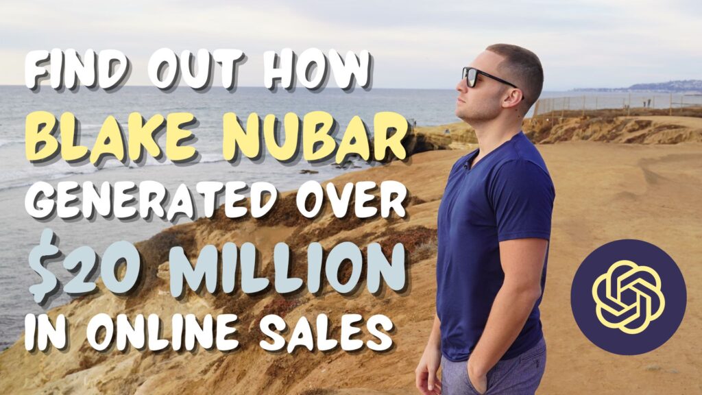How Blake Nubar Generated Over $20 Million in Online Sales