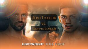 Josh Taylor vs. Teofimo Lopez Jr